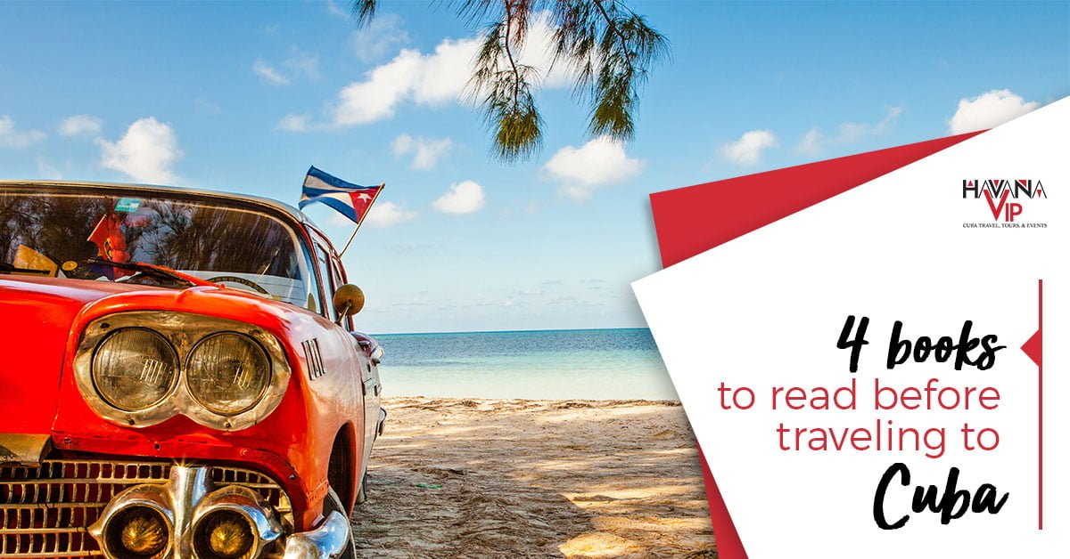 4 Books to Read Before Traveling to Cuba